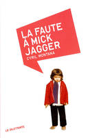 La Faute à Mick Jagger