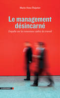 Le management désincarné