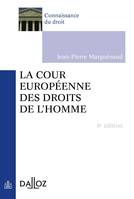 La Cour européenne des droits de l'Homme - 6e éd., Connaissance du droit