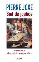 Soif de justice, Au secours des juridictions sociales