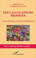 Les calculateurs prodiges, Leur histoire et leur psychologie