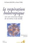 La respiration holotropique, vers une conscience élargie de soi-même et du monde