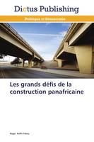 Les grands défis de la construction panafricaine