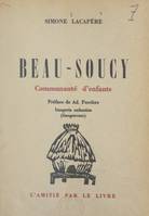 Beau-Soucy, Communauté d'enfants