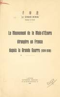 Le mouvement de la main-d’œuvre étrangère en France depuis la Grande guerre, 1914-1918