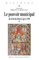 Le pouvoir municipal, de la fin du Moyen Âge à 1789