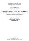Three Christmas Bird Songs, unison treble choir and piano. Partition de chœur.