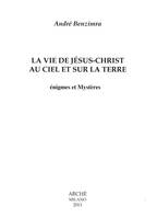 La vie de Jésus-Christ au ciel et sur la terre, Énigmes et mystères