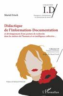 Didactique de l'information-documentation, Et développement d'une posture de recherche dans les métiers de l'humain et en intelligence collective