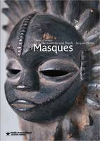 MASQUES - CHEFS-D'OEUVRES DES COLLECTIONS DU MUSEE