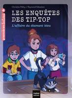 Les enquêtes des Tip-top, 4, Les Tip-Top détectives / L'affaire du diamant bleu / Premières lectures