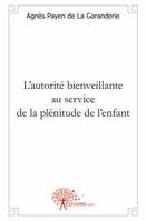 L'autorité bienveillante au service de la plénitude de l'enfant