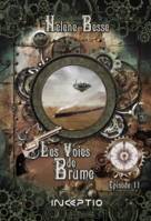 Les voies de Brume - Episode 11, Épisode 11