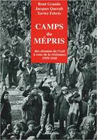 Camps du mépris, Des chemins de l'exil à ceux de la Résistance (1939-1945)
