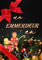 Un emmerdeur en cadeau, ennemies to lovers