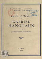 La vie et l'œuvre de Gabriel Hanotaux, À propos de son quatre-vingtième anniversaire