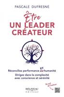 Être un leader créateur, Réconciliez performance et humanité