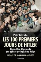 Les 100 premiers jours d'Hitler, Quand les Allemands ont adhéré au troisième Reich