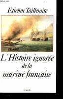 L'Histoire ignorée de la marine française