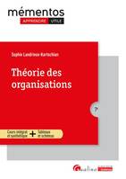 Théorie des organisations, UNE VISION VIVANTE ET CRITIQUE DES PRINCIPALES THEORIES AVEC LA PRESENTATION DES