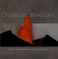 Le monde des volcans, les 101 plus beaux volcans du monde