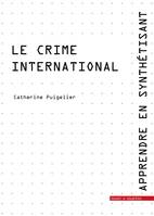 Le crime international, Apprendre en synthétisant tome 7