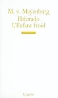 Eldorado / L'Enfant froid