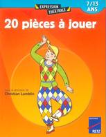 20 pièces à jouer 7/13 ans, 7 - 13 ans