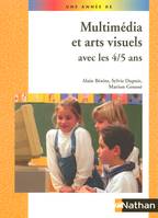 MULTIMEDIA ET ARTS VISUELS AVEC LES 4/5 ANS