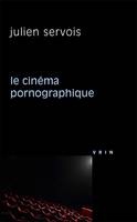 Le cinema porno, un genre dans tous ses états