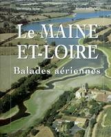 Le Maine-et-Loire, balades aériennes