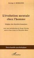 L'évolution mentale chez l'homme, Origine des facultés humaines