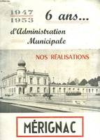 1947 - 1953 : 6 ANS D'ADMINISTRATION MUNICIPALE - MERIGNAC