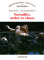 Versailles, ordre et chaos