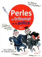 Perles de tribunal et de police, 400 perles de tribunal et de P.-V. de police extraites d'authentiques déclarations de justiciables