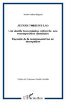 Jeunes d'origine Lao, Une double transmission culturelle, une recomposition identitaire - Exemple de la communauté lao de Montpellier