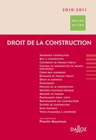 Droit de la construction 2010/2011 - 5e éd., Dalloz Action