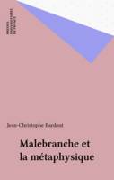 Malebranche et la metaphysique