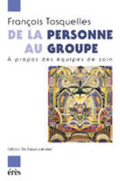 De la personne au groupe, à propos des équipes de soins