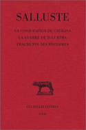 La Conjuration de Catilina. La Guerre de Jugurtha. Fragments des Histoires.