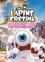 The lapins crétins, cherche et trouve, 2, The Lapins crétins - Activités - Cherche et trouve 2, Les Lapins Crétins envahissent le monde