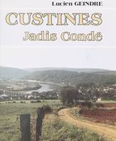 Custines : jadis Condé, Étude historique