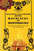 Dialogue aux enfers entre Machiavel et Montesquieu, La politique de Machiavel au XIXe siècle, par un contemporain
