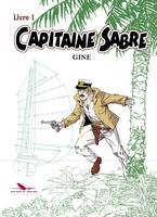 1, Capitaine Sabre - Intégrale - Livre 1