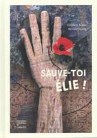 SAUVE-TOI, ELIE !