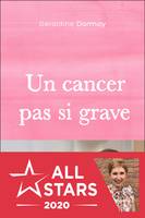 Un cancer pas si grave