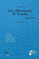 Les défenseurs de la paix, 1899-1917