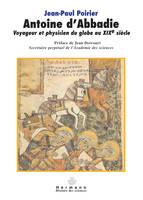 Antoine d'Abbadie, Voyageur et physicien du globe au XIXe siècle