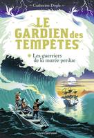 2, Le gardien des tempêtes / Les guerriers de la marée perdue, Les guerriers de la marée perdue