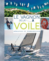 Le Vagnon de la voile, Débuter et progresser